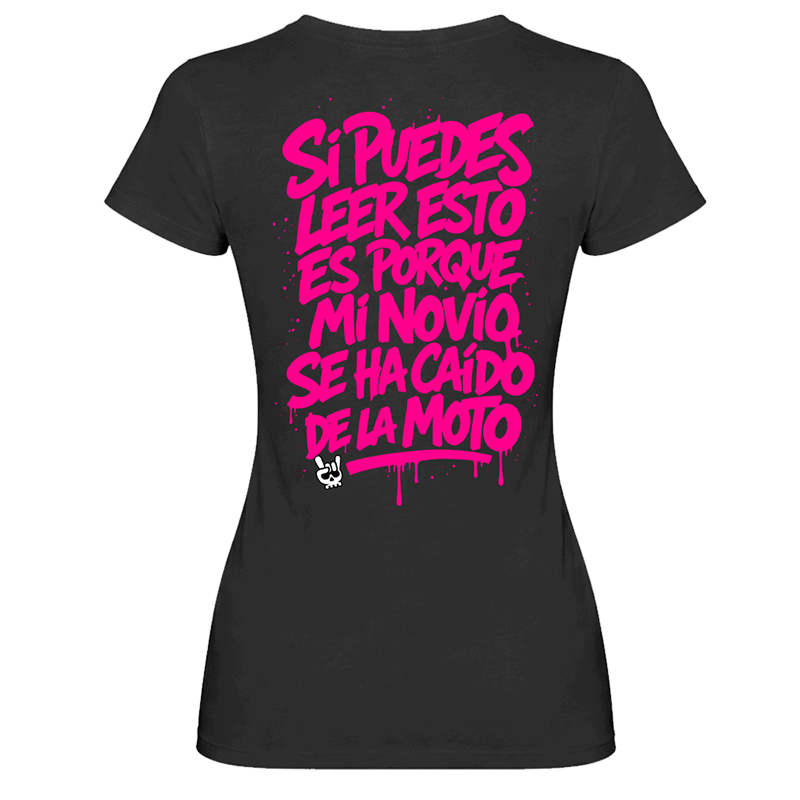 Camiseta "Si puedes leer esto es porque mi novio se ha caído de la moto"